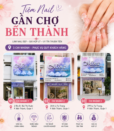 Tiệm Nail Gần Chợ Bến Thành – Địa Chỉ Làm Nail Đẹp Được Nhiều Du Khách Tin Chọn