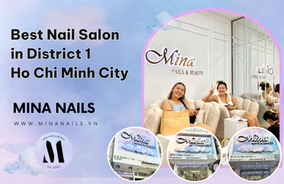 Best Nail Salon in District 1 Ho Chi Minh City | Mina Nails
